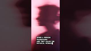 The Transition From Physical To Non-Physical #griefandloss #grief #transition #energy #healing