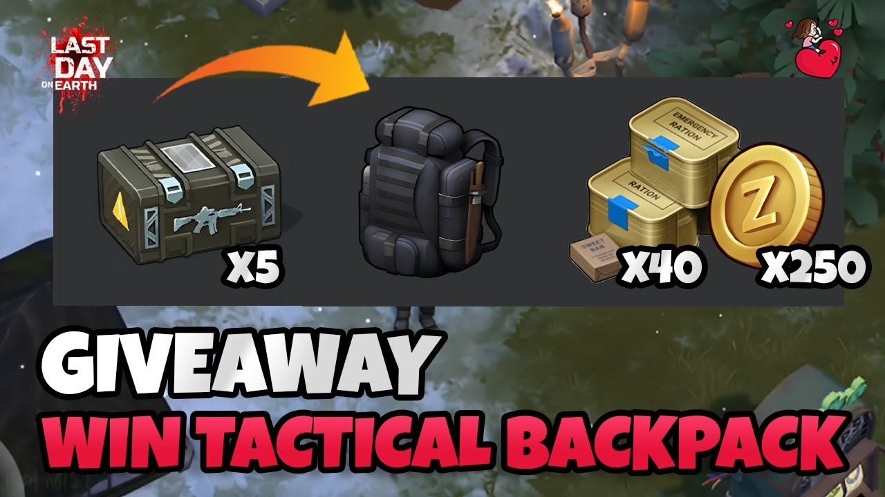 Последний день на Земле — КАК ПОЛУЧИТЬ БЕСПЛАТНЫЙ ТАКТИЧЕСКИЙ РЮКЗАК — ВРЕМЯ РОЗЫГРЫША