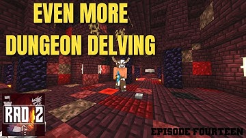 I went into yet another roguelike dungeon. (RAD2 Ep 14)