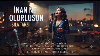 Harun Sürek - İnan Ne Olursun (Sıla Tarzı)