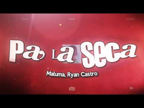 Maluma, Ryan Castro - Pa' la seca ❤️ (Letra)