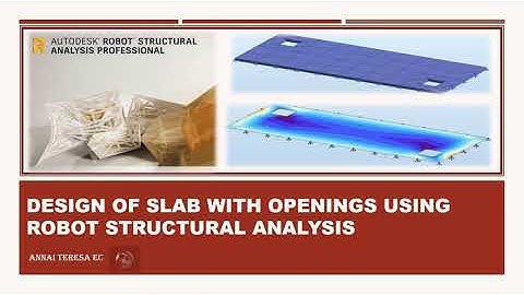 Design of Slab with Openings using Robot Structural Analysis
