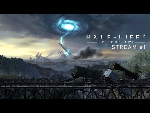 Видео: Half-Life 2: Episode Two | Стрим №1 | Полное прохождение | Охотники Альянса всё ближе