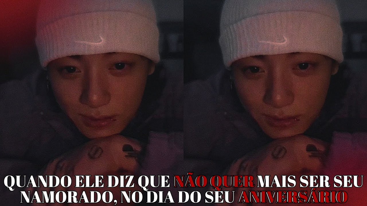 IMAGINE JUNGKOOK 🌟 Quando ele diz que não quer mais ser seu namorado, no dia do seu aniversário