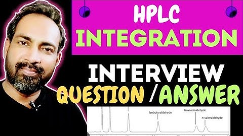 HPLC INTEGRATION INTERVIEW QUESTION | VERY IMP | VOICE OF KAYANI