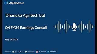 Dhanuka Agritech Ltd Q4 FY2023-24 Earnings Conference Call