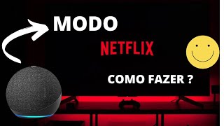 MODO NETFLIX Alexa