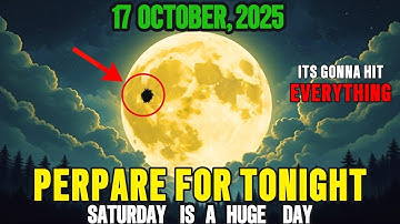This MUST Reach You BEFORE Tomorrow! October 17, 2025 Rare MOON Event – Don’t Miss This Change!