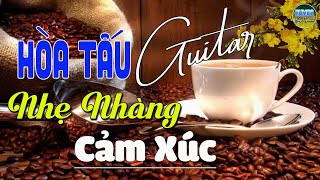 24/02 Mở Nhạc Không Lời Buổi Sáng NHẸ NHÀNG CẢM XÚC ~ Hòa Tấu Guitar Rumba Nhạc Phòng Trà,Cafe Sáng
