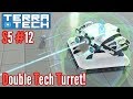 Double tech - One turret!  | Terratech | #12 S5