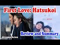 First Love: Hatsukoi | Drama full review and summary