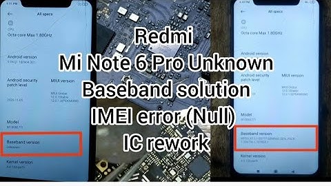 Redmi Note 6 Pro Unknown Baseband | Mi Note 6 Pro IMEI Null| Mi Note 6 Pro Unknown Baseband Solution