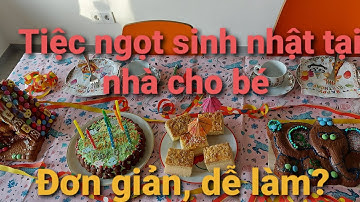 Cách tổ chức tiệc ngọt sinh nhật cho bé đơn giản tại nhà, kiểu truyền thống Đức | Cuộc sống ở Đức