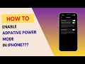 How to Enable & Use Adaptive Power Mode on iPhone in iOS 26