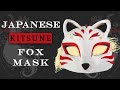 Making a Japanese Kitsune Fox Mask! (half-mask)