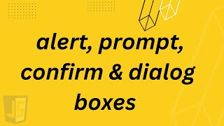 alert, prompt, confirm & dialog boxes | Dialog boxes in JavaScript (Hindi)
