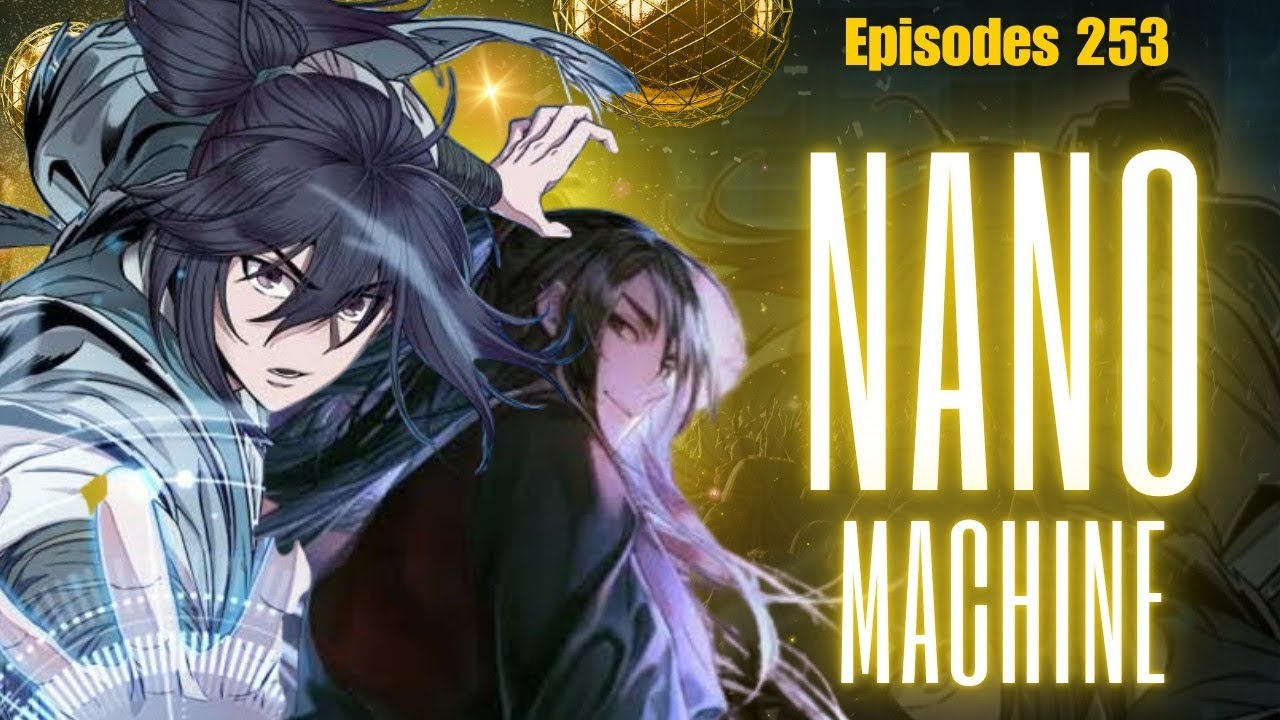 Nano Machine 253 - YouTube