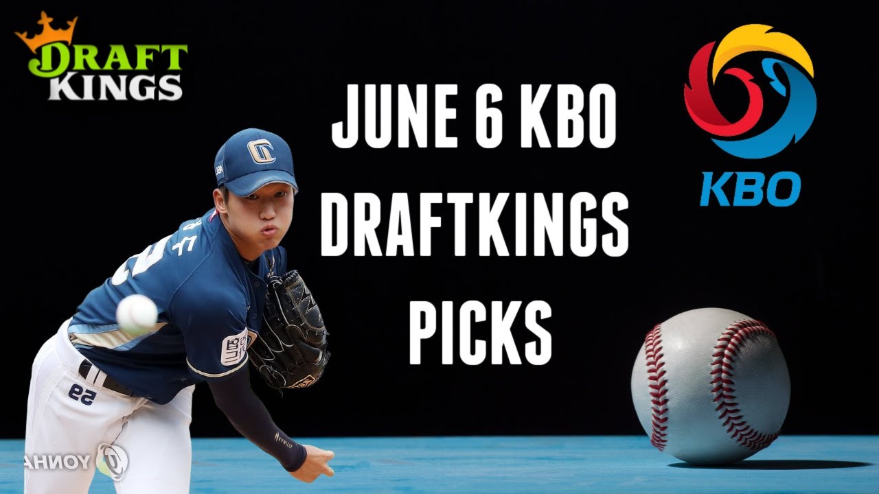 6/6/20 KBO DRAFTKINGS PICKS
