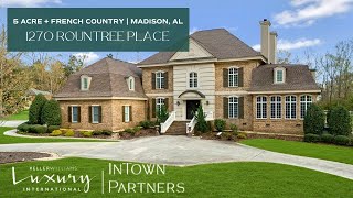 French Country 5 Acre Estate Home in Madison, AL | 1270 Rountree Place, Madison, AL 35756 French Country 5 Acre Estate Home in Madison, AL | 1270 Rountree Place, Madison, AL 35756