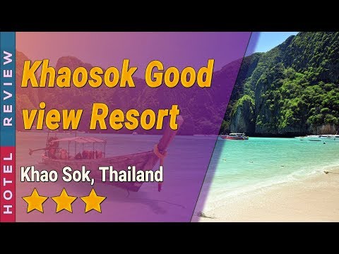 Khaosok Good view Resort hotel review | Hotels in Khao Sok | Thailand Hotels