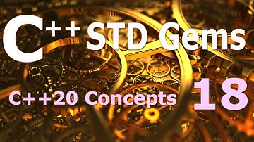 C++ STD Gems [C++20 Concepts]