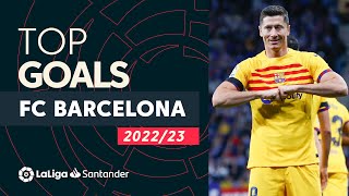 TOP GOALS FC Barcelona LaLiga Santander 2022/2023