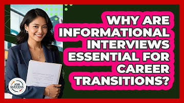 Why Are Informational Interviews Essential For Career Transitions? - Job Success Network