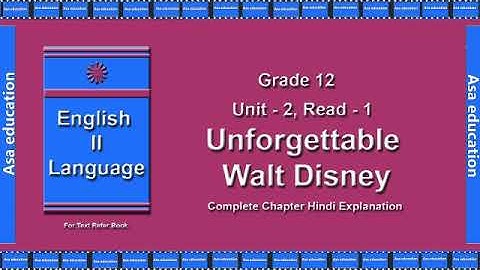 U2 Read 1.1 Unforgettable Walt Disney (English - 2nd, Grade 12, GSEB) The LandMark - Hindi Exp.