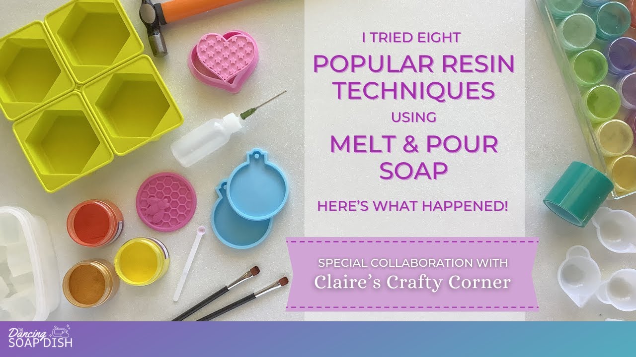 I Tried 8 Popular Resin Techniques Using Melt & Pour Soap / Collaboration with @ClairesCraftyCorner