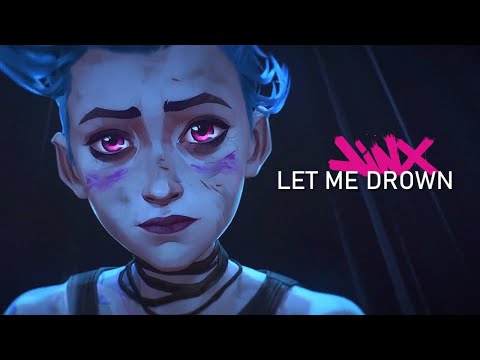 Jinx | Let Me Drown