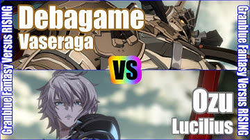 [GBVSR] (4K) Granblue Fantasy Versus Rising Rank match  Debagame (Vaseraga) vs Ozu (Lucilius)