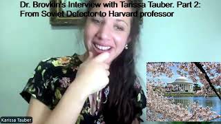 From Soviet Defector to Harvard Professor. Part 2. The Life Story of Dr.Brovkin with Karissa Tauber