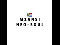 MZANSI NEO SOUL VOL 2 MZANSI NEO SOUL VOL 2