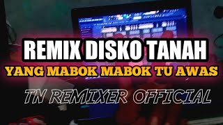 Download lagu Dj Baju Putih Jang Lepas Yang Mabok Mabok Tu Awas_remix Disko Tanah_tn Remixer T mp3