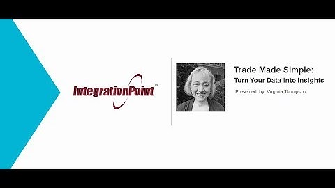 Trade Made Simple: Turn Your Data Into Insights | Integration Point