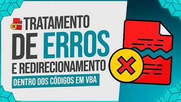 GoTo VBA - Tratamento de Erros e Redirecionamento Dentro dos Códigos em VBA
