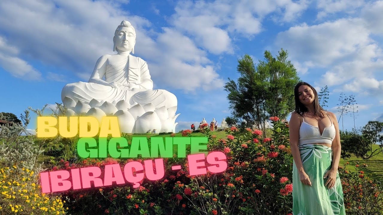 O segundo maior do mundo | BUDA GIGANTE em IBIRAÇU - ES