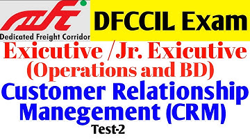 CRM(customer relationship management) for dfccil exam/dfccil customer relations classes/CRM Test-2