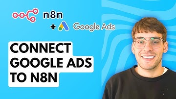 How to Connect Google Ads to N8N [2025 Guide]