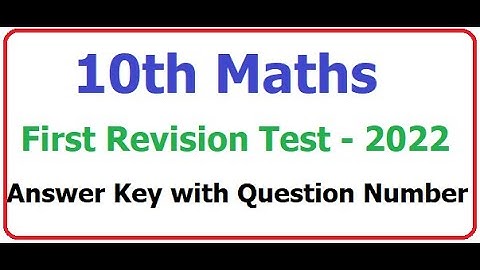 10th Maths 1st Revision Test - 2022 - Answer key with Question Numbers