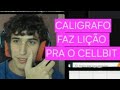 CELLBIT PEDI PRA CALIGRAFO NÃO SE PREOCUPAR COM A AUDIÊNCIA....