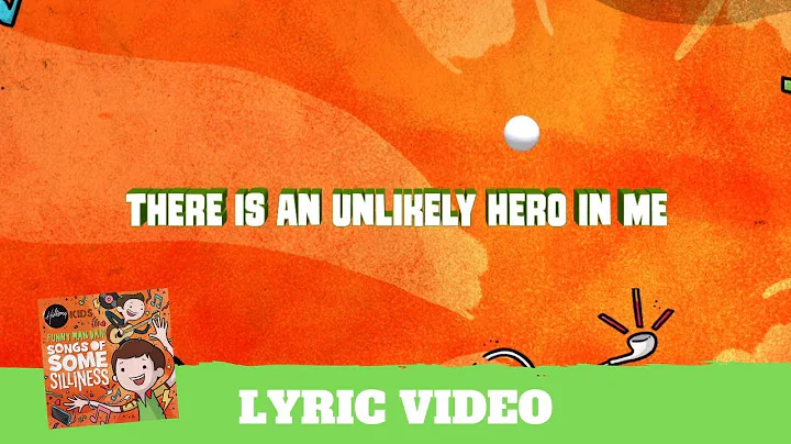 Unlikely Heroes - Lyric Video (Songs of Some Silli...