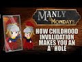 How childhood emotional invalidation is making you an ahole manly monday