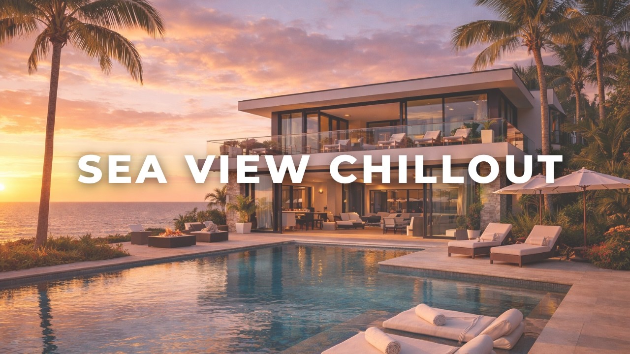 Sea View Chillout | Ibiza Sunset Beach Club Vibes | Relaxing Deep House & Poolside Music