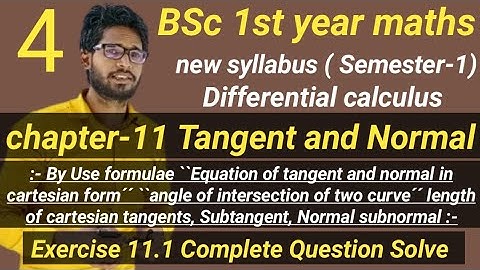 BSc 1st year maths Semester 1st | chapter 11 Tangent and Normal | Exercise 11.1 Question Solve
