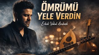 Ömrümü Yele Verdin – Azeri Arabesk | Tebriz Şivesi | Duygulu Erkek Vokal