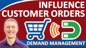 Influence Customer Ordering Behavior - Demand Management