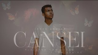 Jessé Aguiar | Cansei | Playback 1 Tom Abaixo Com Letra