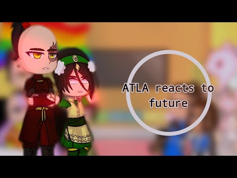 Past Avatar The Legend of Aang reacts to the future // Part 2/2 // Gacha Club