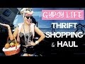 Gypsy Life: Thrift Shopping + Haul